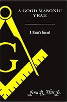 A Good Masonic Year: A Mason's Journal (paperback)